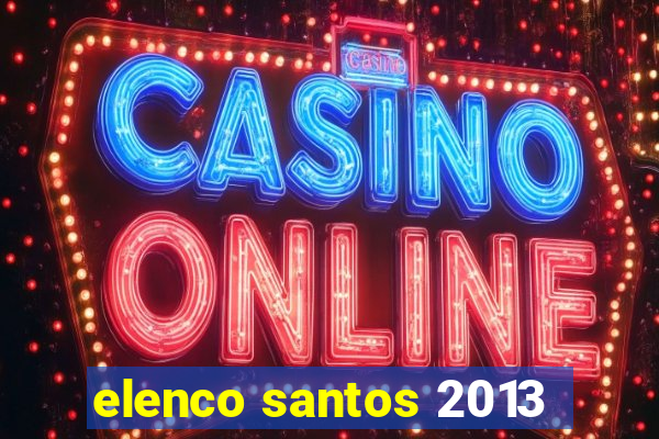 elenco santos 2013